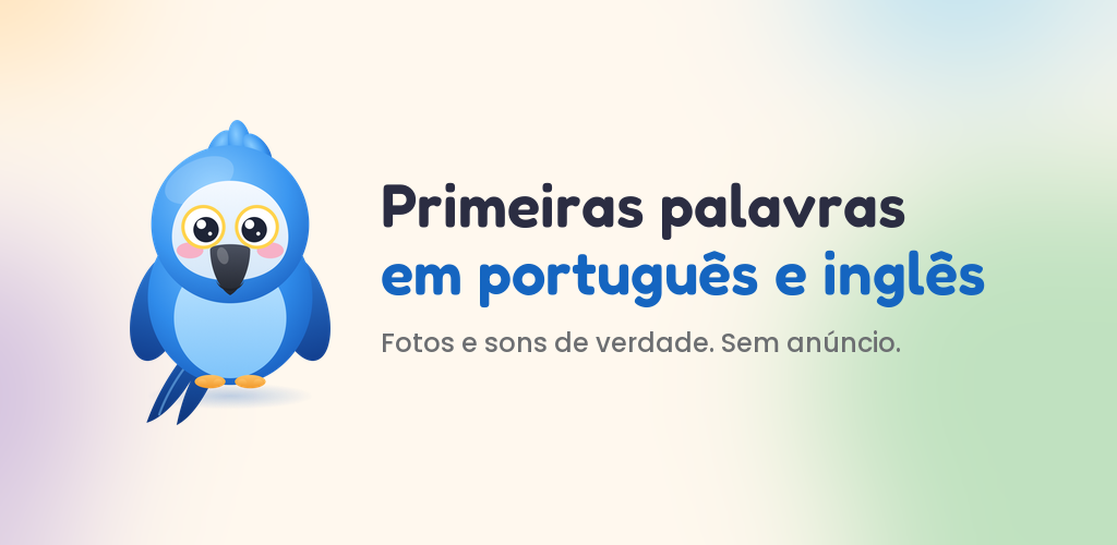 Ararinha — primeiras palavras em português e inglês. Fotos e sons de verdade. Sem anúncio.