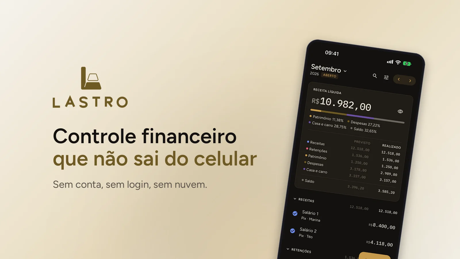 Lastro — controle financeiro que não sai do celular. Sem conta, sem login, sem nuvem.